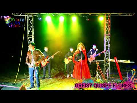 GREISY QUISPE FLORES DESDE PUQUIO QUERIDO 2021