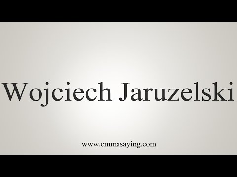 How To Say Wojciech Jaruzelski