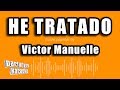 Victor Manuelle - He Tratado (Versión Karaoke)