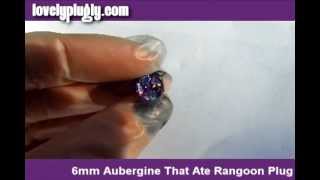 6mm Aubergine That Ate Rangoon Plug