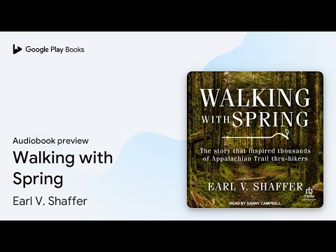 Walking with Spring by Earl V. Shaffer · Audiobook preview