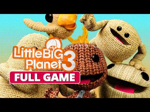 LittleBigPlanet 3 - Full Game | All Chapters & Ending (No Commentary)
