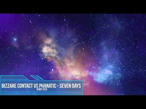 Bizzare Contact Vs Phanatic - Seven Days (Remix 2010)
