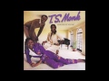 T S Monk Bon Bon Vie Gimme The Good Life