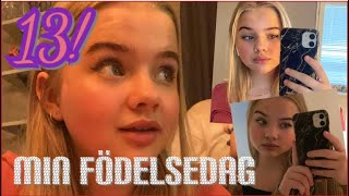 Min födelsedag! 13 år!