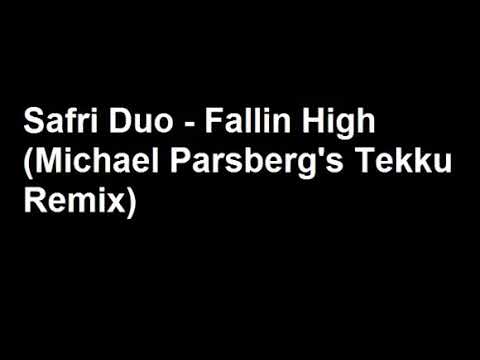 Safri Duo - Fallin High (Michael Parsberg's Tekku Remix)