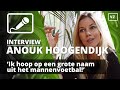 Anouk Hoogendijk: 'Ik hoop op een grote naam uit het mannenvoetbal'