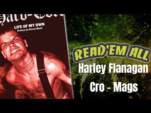 Read'Em All#33 : "Hardcore, Life of my own". Harley Flanagan Cro-Mags