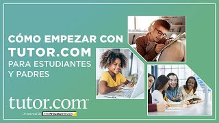 Cómo Empezar con Tutor.com Para Estudiantes y Padres | Tutor.com