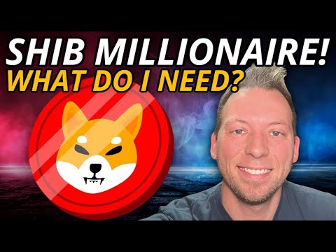 SHIBA INU - HOW MUCH SHIB DO YOU NEED TO BECOME A MILLIONAIRE???