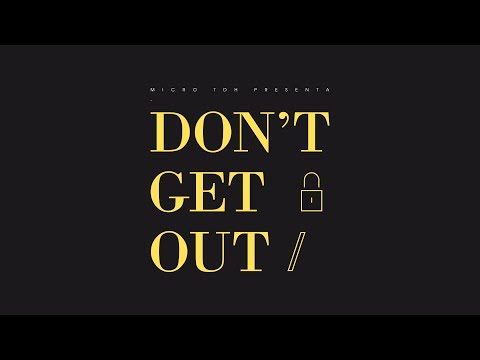 Micro TDH - Don't Get Out (Audio 2017)