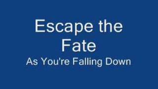Escape the Fate- As You&#39;re Falling Down lyrics