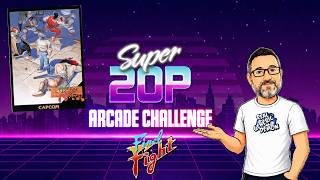 Final Fight 👊🥋  | Super 20p Arcade Challenge | Season 26/27 👾