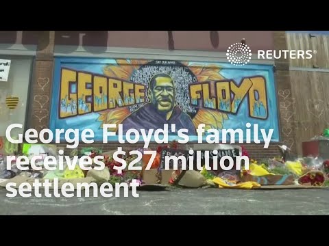 喬治-弗洛伊德的家人獲得2700萬美元的和解金。 (George Floyd's family receives $27 million settlement)