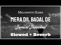 Mera Dil Badal De (Slowed + Reverb) | Junaid Jamshed | Naat And Hamd