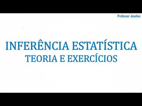 Aula 40 - Exercícios - Inferência Estatística - 2020-2021