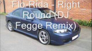 Flo Rida - Right Round DJ Fegge Remix