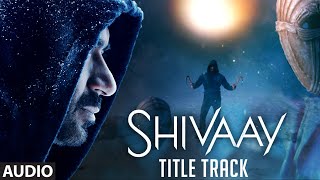 BOLO HAR HAR HAR Full Audio Song   SHIVAAY Title S