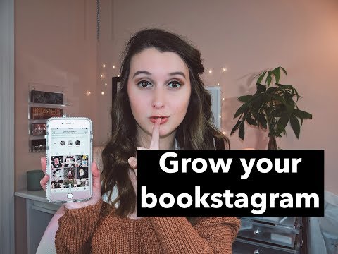 HOW TO GROW YOUR BOOKSTAGRAM!