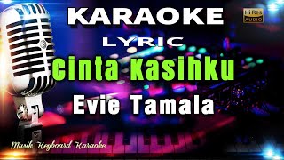 Download lagu Cinta Kasihku - Evie Tamala Karaoke Tanpa Vokal mp3