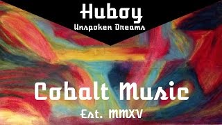 [Chill] Huboy - Unspoken Dreams