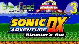&quot;Words Are Pegs&quot; - PART 3 - Sonic Adventure DX: Director&#39;s Cut