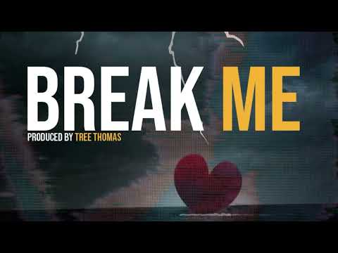 Tree Thomas - Break Me (Audio)