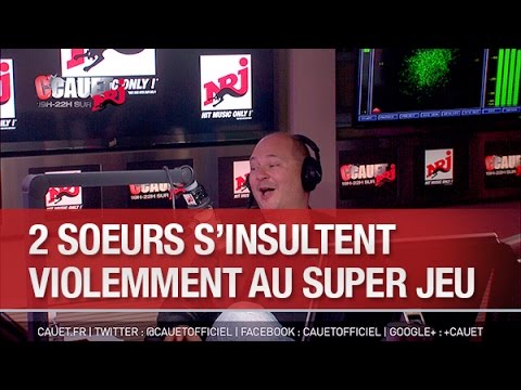 Deux soeurs s'insultent violemment au Super Jeu - C’Cauet sur NRJ
