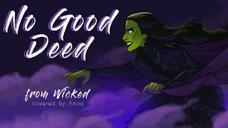 No Good Deed (Wicked) 【covered by Anna】