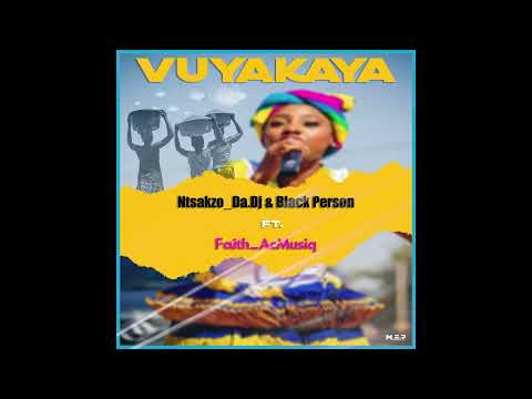 Ntsakzo_Da.Dj & Black Person - Vuyakaya ft. Faith_AcMusiq  [ OFFICIAL VISUALISER ] - IZO-EASY