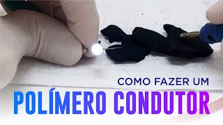 Como Fazer um Polímero Condutor? (Polianilina)