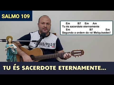 Tu És Sacerdote Eternamente Segundo A Ordem Do Rei Melquisedec! - O Salmista