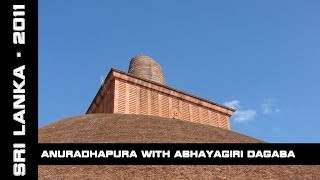 preview picture of video 'Anuradhapura with Abhayagiri Dagaba, Sri Lanka, 2011'