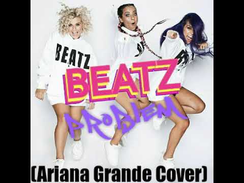 BEATZ- Problem (Ariana Grande Cover) FULL/STUDIO VERSION