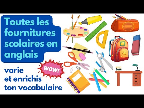 matériel scolaire en anglais ; apprendre les objets de classe en anglais avec images.