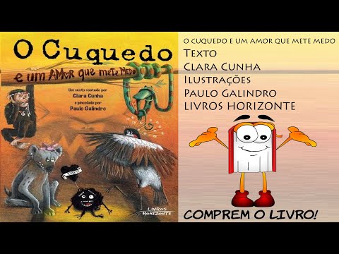 O CUQUEDO E UM AMOR QUE METE MEDO - Clara Cunha e Paulo Galindro