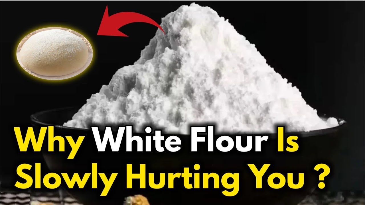 Why White Flour Is Slowly Hurting You (And You Don’t Even Know It)