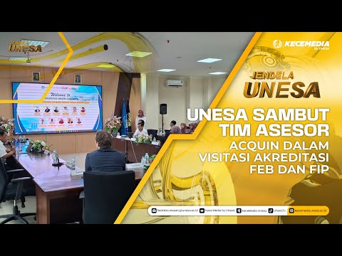 JENDELA UNESA: Unesa Sambut Tim Asesor ACQUIN dalam Visitasi Akreditasi FEB dan FIP