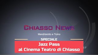 'Chiasso News 12 marzo 2022 - Speciale Jazz Pass' episoode image