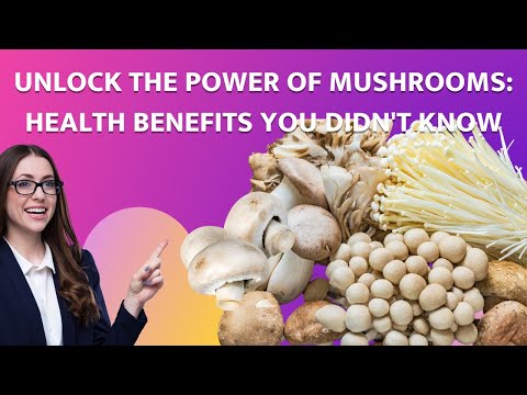 Unlock the Power of Mushrooms | Health Benefits You Didn't Know