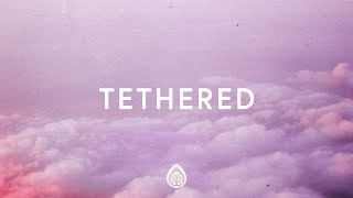 1 Hour |  Phil Wickham ~ Tethered (Lyrics)  | Worship Lyrics