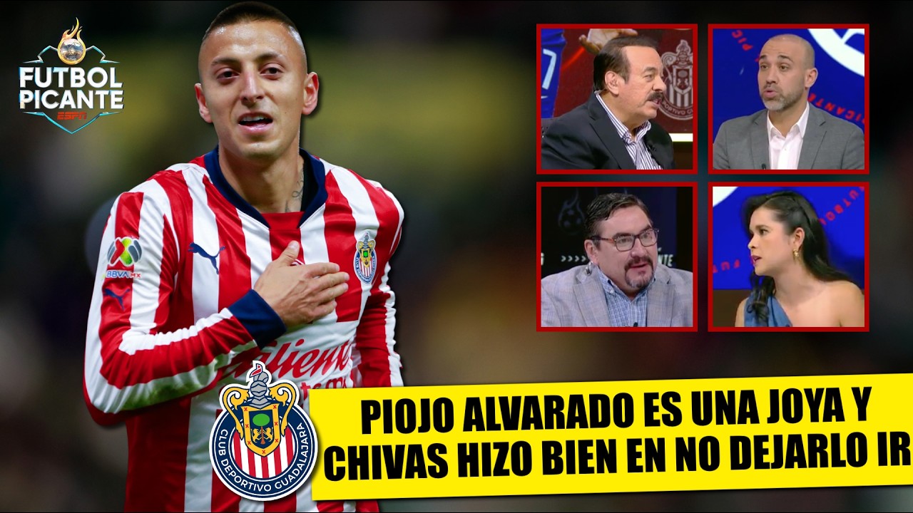 PIOJO ALVARADO NO SE TOCA. CHIVAS hizo bien en RETENERLO para el REBAÑO y el TRI | Futbol Picante