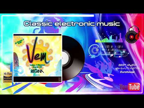 Luka J Master & Carlo M feat. Regina Saraiva - Vem (Sanny J Mix)