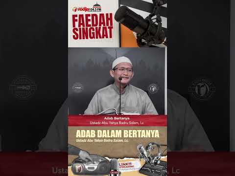ADAB DALAM BERTANYA - Ustadz Abu Yahya Badru Salam, Lc