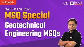 Geotechnical Engineering MSQs | GATE 2023 & ESE 2023 Civil Engineering (CE) Exam | BYJU'S GATE
