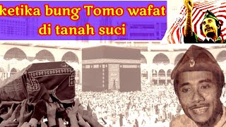 Download lagu The Story of Bung Tomo's Passing in the Holy Land mp3