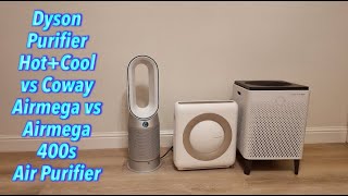 Dyson Purifier Hot+Cool vs Coway Airmega vs Airmega 400s Air Purifier
