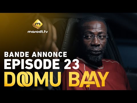 Série - Doomu Baay - Saison 1 - Episode 23 - Bande annonce