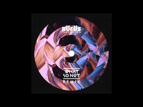 RÜFÜS - Innerbloom (What So Not Remix)