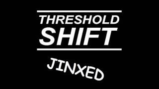 Threshold Shift - Jinxed Demo - 10 Redemption Song